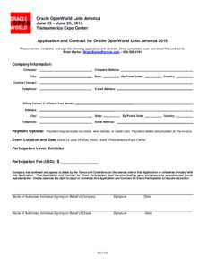 Oracle OpenWorld Latin America June 23 – June 25, 2015 Transamerica Expo Center Application and Contract for Oracle OpenWorld Latin America 2015 Please review, complete, and sign the following application and contract.