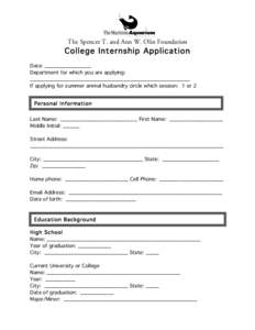 The Spencer T. and Ann W. Olin Foundation  College Internship Application Date: ______________ Department for which you are applying: ________________________________________________