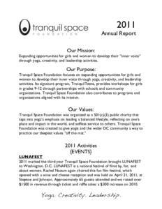 2011 Annual Report Our Mission: Expanding opportunities for girls and women to develop their “inner voice” through yoga, creativity, and leadership activities.