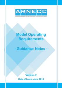 Model Operating Requirements - Guidance Notes - Version 2 Date of Issue: June 2014