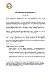 Fact Sheet Briefing – Afrophobia in Bulgaria March 2016 This fact sheet is based on the ENAR’s Shadow Report questionnaireanswered by Elena Dyankova, Justice 21, including the results of qualitative and qu