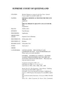 SUPREME COURT OF QUEENSLAND CITATION: Michael Simmons as trustee for the Fate Trust v Special Projects (Qld) Pty LtdQSC 423