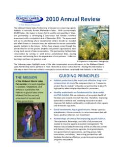 2010 Annual Review A Fish Habitat Partnership The Midwest Glacial Lakes Partnership is focused on conserving aquatic habitats in naturally formed Midwestern lakes. With approximately 40,000 lakes, the region is known for