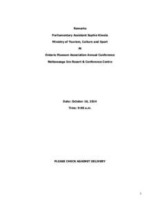 Remarks Parliamentary Assistant Sophie Kiwala Ministry of Tourism, Culture and Sport At Ontario Museum Association Annual Conference Nottawasga Inn Resort & Conference Centre