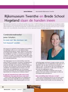 Josien Beltman  documentalist Rijksmuseum Twenthe Rijksmuseum Twenthe en Brede School Hogeland slaan de handen ineen