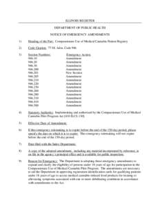 ILLINOIS REGISTER DEPARTMENT OF PUBLIC HEALTH NOTICE OF EMERGENCY AMENDMENTS 1)  Heading of the Part: Compassionate Use of Medical Cannabis Patient Registry