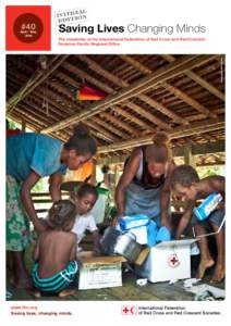 #40  Saving Lives Changing Minds The newsletter of the International Federation of Red Cross and Red Crescent Societies Pacific Regional Office