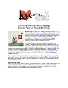 molly mutt’s® Holiday Pooch Package Benefits Pawz for Wounded Veterans Berkeley, CA (August 2, [removed]Holiday shoppers looking for a oneof-a-kind gift for Fido or Fifi that is both ‘green’ and ‘gives back’ wi