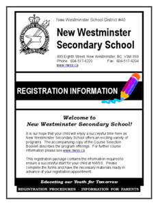 New Westminster School District #40  New Westminster Secondary School 835 Eighth Street, New Westminster, BC V3M 3S9 Phone: [removed]