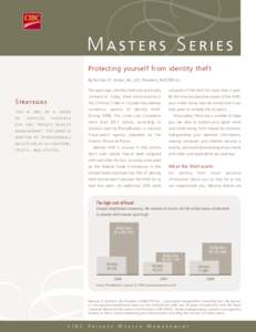 Masters Series Protecting yourself from identity theft By Norman D. Inkster, BA, LLD, President, INKSTER Inc. Strategies this