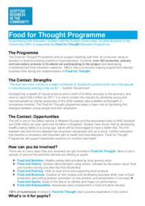 Food for Thought Programme In partnership with Education Scotland and the Scottish Government, Scottish Business in the Community (SBC) is supporting the Food for Thought Education Programme. The Programme The Food for T