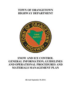TOWN OF ORANGETOWN HIGHWAY DEPARTMENT SNOW AND ICE CONTROL GENERAL INFORMATION, GUIDELINES AND OPERATIONAL PROCEDURES AND