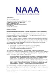 15 March 2013 The Hon Jarrod Bleijie MP Queensland Attorney-General and Minister for Justice C/- Liquor and Gaming Red Tape Reform Office of Regulatory Policy Department of Justice and Attorney General