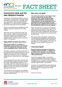 FACT SHEET Community ideas and the New Maitland Hospital More than a hospital