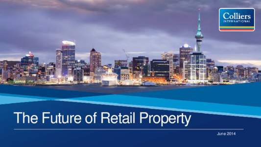 The Future of Retail Property June 2014 Tough Crowd Where do retailers get their advice? – A StatsNZ Survey