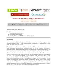    Advancing Tax Justice through Human Rights International Strategy Meeting April 29-30, 2015 | Lima, Peru Session 4E. The human rights case for progressive income and capital taxes