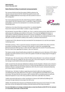 MEDIA RELEASE Friday 21 November 2014 State Election & New Investment announcements The Victorian Alcohol and Drug Association (VAADA) welcomes the separate announcements from the Liberal Party and the Greens with