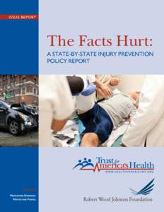 Issue Report  The Facts Hurt: A State-by-State Injury Prevention Policy Report