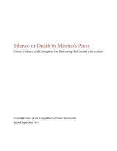 Committee to Protect Journalists / Los Zetas Cartel / La Familia Michoacana / Freedom of the press / Felipe Calderón / Organized crime / Valentín Valdés Espinosa / Mexican Drug War / Mexico / Gulf Cartel