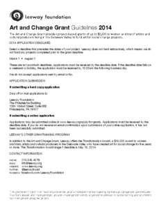 Art and Change Grant Guidelines 2014 The Art and Change Grant provides project-based grants of up to $2,500 to women and trans* artists and cultural producers living in the Delaware Valley to fund art for social change p