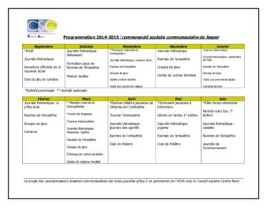 Programmation[removed]communauté scolaire communautaire de Jasper Septembre *RAJE Octobre Journée thématique: