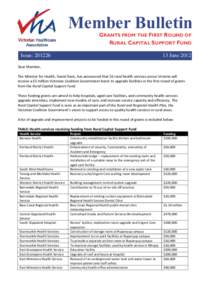 Member Bulletin GRANTS FROM THE FIRST ROUND OF RURAL CAPITAL SUPPORT FUND Issue: 201226