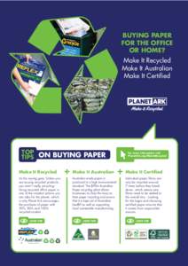BUYING PAPER FOR THE OFFICE OR HOME? Make It Recycled Make It Australian