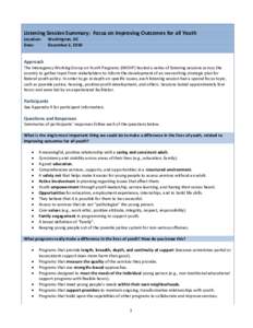 Listening Session Summary: Focus on Improving Outcomes for all Youth Location: Date: Washington, DC December 2, 2010