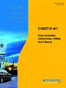 MA019−000−00−00 Doc. ver.: 5.18 C166/ST10 v8.7 Cross−Assembler, Linker/Locator, Utilities