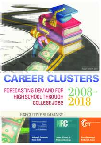 :: STEM ::  Career Clusters and Education Demand: Forecasting Jobs Through 2018 The views expressed in this publication are those of the authors and do not necessarily represent those of Lumina Foundation,