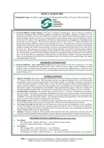 ISSUE 4: MARCH 2004 Closing the Loop: An Holistic Approach to the Management of Dairy Processor Waste Streams • Dr David Halliwell - Project Manager: The project is entering an exciting phase. There are three new sub-p