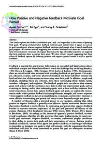 Social and Personality Psychology Compass[removed]): 517–530, [removed]j[removed]00285.x  How Positive and Negative Feedback Motivate Goal Pursuit Ayelet Fishbach1*, Tal Eyal2, and Stacey R. Finkelstein1 1