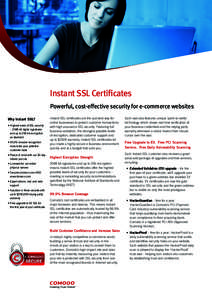 Instant SSL Certificates Powerful, cost-effective security for e-commerce websites Why Instant SSL? •	Highest levels of SSL security – 2048 bit digital signatures and up to 256 bit encryption