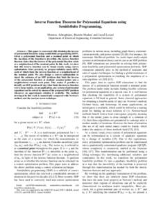 Inverse Function Theorem for Polynomial Equations using Semidefinite Programming, Morteza Ashraphijuo, Ramtin Madani and Javad Lavaei Department of Electrical Engineering, Columbia University  Abstract— This paper is c