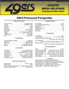 2014 Preseason Prospectus University Information Name of School...............................................Long Beach State Location..........................................................Long Beach, Calif. Founded.