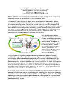 Center for Electrocatalysis, Transport Phenomena, and Materials (CETM) for Innovative Energy Storage EFRC Director: Grigorii Soloveichik Lead Institution: General Electric Global Research Mission Statement: To develop th