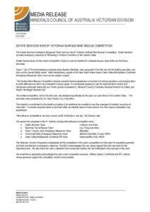 MEDIA RELEASE  MINERALS COUNCIL OF AUSTRALIA VICTORIAN DIVISION MINERALS COUNCIL OF AUSTRALIA  ESTATE SERVICES WINS 6th VICTORIAN SURFACE MINE RESCUE COMPETITION