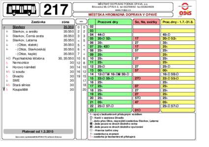 MĚSTSKÝ DOPRAVNÍ PODNIK OPAVA, a.s. Bílovecká 98, OPAVA 6, tel:fax:www.mdpo.cz 217 Zastávka