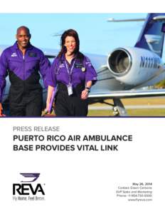 PRESS RELEASE  PUERTO RICO AIR AMBULANCE BASE PROVIDES VITAL LINK  www.flyreva.com