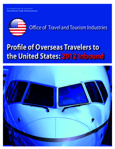 U.S. Department of Commerce International Trade Administration Office of Travel and Tourism Industries  Profile of Overseas Travelers to