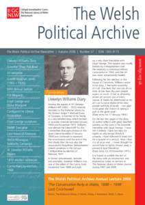 The Welsh Political Archive The Welsh Political Archive Newsletter | Autumn 2006 | Number 37 | ISSN[removed]up a very close friendship with Lloyd George. This rapport was cruelly broken by a disagreement over