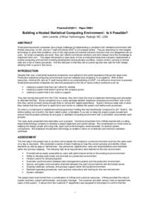 PharmaSUG2011 - Paper DM01  Building a Hosted Statistical Computing Environment: Is it Possible? John Leveille, d-Wise Technologies, Raleigh, NC, USA ABSTRACT Small pharmaceutical companies face a large challenge of impl