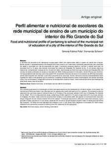 Artigo original  Perfil alimentar e nutricional de escolares da rede municipal de ensino de um município do interior do Rio Grande do Sul Food and nutricional profile of pertaining to school of the municipal net