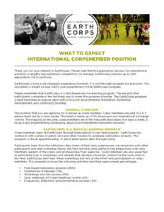 WHAT TO EXPECT INTERNATIONAL CORPSMEMBER POSITION Thank you for your interest in EarthCorps. Please note that the application process for international positions is lengthy and extremely competitive. On average, EarthCor