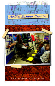 Public School Choice  U. S. D E P A R T M E N T O F E D U C A T I O N President Barack Obama