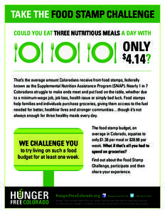 TAKE THE FOOD STAMP CHALLENGE COULD YOU EAT THREE NUTRITIOUS MEALS A DAY WITH ONLY $ 4.14?
