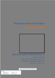 Roper Bar Iron Ore Project Notice of Intent WESTERN DESERT RESOURCES Ltd Project No: DW110004 Project Name: WDRL - Notice of Intent / EIA