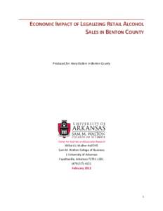 ECONOMIC IMPACT OF LEGALIZING RETAIL ALCOHOL SALES IN BENTON COUNTY Produced for: Keep Dollars in Benton County  Willard J. Walker Hall 545