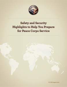 Safety and Security Highlights to Help You Prepare for Peace Corps Service PC/SS August 2011