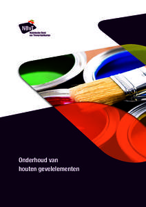 Onderhoud van houten gevelelementen Onderhoud van houten gevelelementen Van harte gefeliciteerd met uw nieuwe woning. Wij hopen dat deze zal voldoen aan al uw verwachtingen. Uw kozijnen, ramen en deuren zijn onze specia